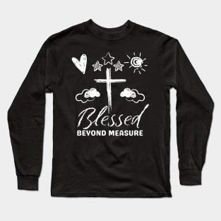 Blessed Beyond Measure Bible Quote Jesus Doodle Hand Drawn Long Sleeve T-Shirt